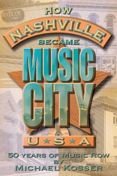How Nashville Became Music City, U.S.A.: 50 Years of Music Row (HL-00331315)