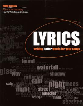Lyrics: Writing Better Words for Your Songs (HL-00331410)
