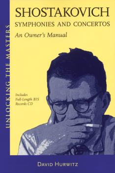 Shostakovich Symphonies and Concertos - An Owner's Manual: Unlocking t (HL-00331692)