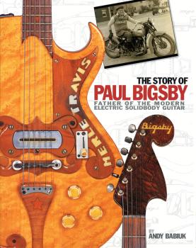 The Story of Paul Bigsby: The Father of the Modern Electric Solid Body (HL-00332770)