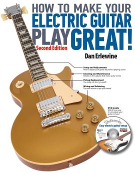 How to Make Your Electric Guitar Play Great! (Second Edition) (HL-00333024)