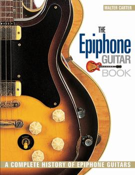 The Epiphone Guitar Book: A Complete History of Epiphone Guitars (HL-00333269)