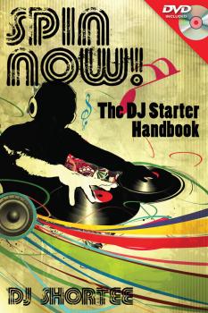 Spin Now!: The DJ Starter Handbook (HL-00333438)