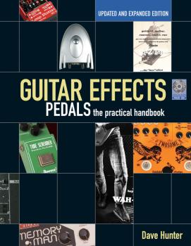 Guitar Effects Pedals: The Practical Handbook Updated and Expanded Edi (HL-00333748)