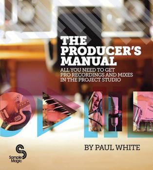 The Producer's Manual: All You Need to Get Pro Recordings and Mixes in (HL-00333751)
