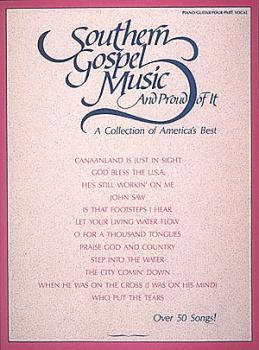 Southern Gospel Music and Proud of It: A Collection of America's Best (HL-00361160)