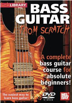 Bass Guitar from Scratch: A Complete Bass Guitar Course for Absolute B (HL-00393088)