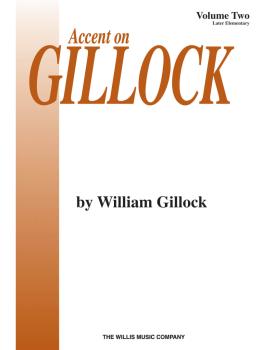Accent on Gillock Volume 2: Mid to Later Elementary Level (HL-00405994)