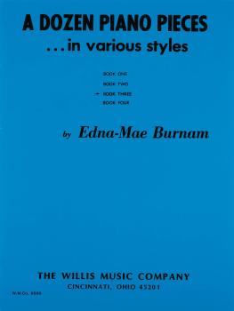 A Dozen Piano Pieces: In Various Styles/Book 3/Early Intermediate Leve (HL-00414842)