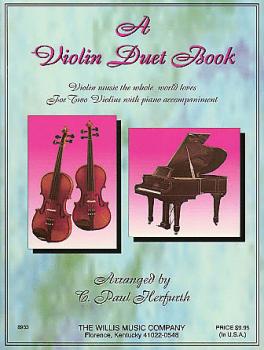 A Violin Duet Book: Violin Music the Whole World Loves for Two Violins (HL-00415234)