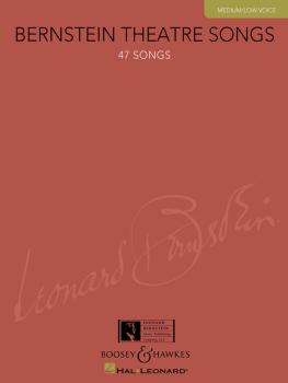 Bernstein Theatre Songs: Medium/Low Voice, 47 Songs (HL-00450115)
