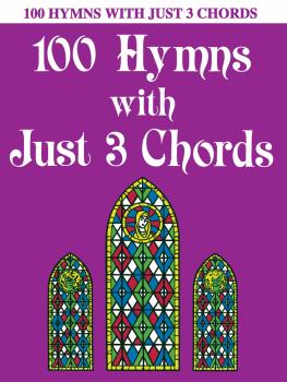 100 Hymns with Just Three Chords (Piano Solo) (HL-00510422)