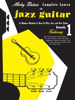 Mickey Baker's Complete Course in Jazz Guitar (Book 1) (HL-00510424)