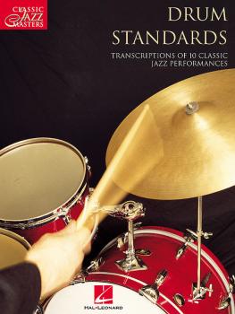 Drum Standards: Classic Jazz Masters Series (HL-00672426)