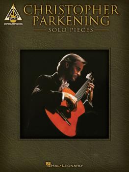 Christopher Parkening - Solo Pieces (HL-00690939)