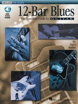 12-Bar Blues: The Complete Guide for Guitar Inside the Blues Series (HL-00695187)