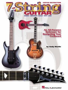 7-String Guitar: An All-Purpose Reference for Navigating Your Fretboar (HL-00695508)