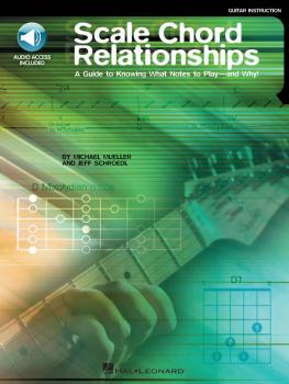 Scale Chord Relationships: A Guide to Knowing What Notes to Play - and (HL-00695563)