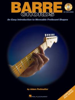 Barre Chords: An Easy Introduction to Moveable Fretboard Shapes (HL-00695746)