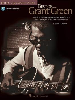 Best of Grant Green: A Step-by-Step Breakdown of the Guitar Styles and (HL-00695747)