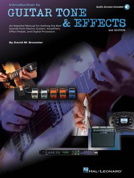 Introduction to Guitar Tone & Effects - 2nd Edition: A Manual for Gett (HL-00695766)