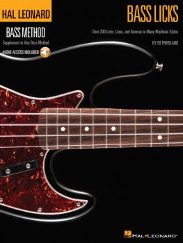 Bass Licks: Over 200 Licks, Lines, and Grooves in Many Rhythmic Styles (HL-00696035)