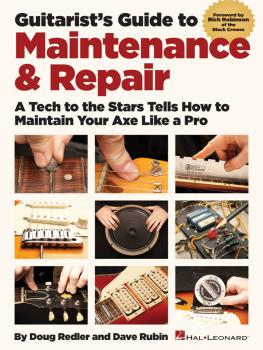 Guitarist's Guide to Maintenance & Repair: A Tech to the Stars Tells H (HL-00696592)