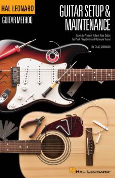 Hal Leonard Guitar Method - Guitar Setup & Maintenance: Learn to Prope (HL-00697427)