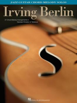 Irving Berlin: Jazz Guitar Chord Melody Solos (HL-00700637)