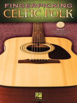 Fingerpicking Celtic Folk: 15 Songs Arranged for Solo Guitar in Standa (HL-00701148)