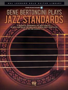 Gene Bertoncini Plays Jazz Standards: Hal Leonard Solo Guitar Library (HL-00702688)