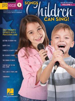 Songs Children Can Sing!: Pro Vocal Boys' & Girls' Edition Volume 1 (HL-00740451)