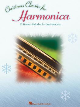 Christmas Classics for Harmonica: 25 Timeless Melodies for Easy Harmon (HL-00821037)