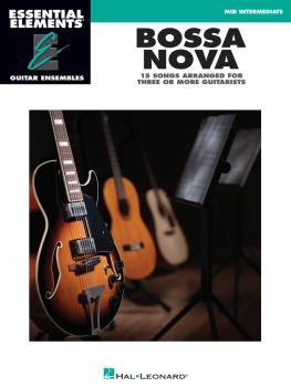 Bossa Nova - 15 Songs Arranged for Three or More Guitarists: Essential (HL-00865006)