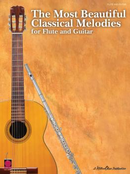 The Most Beautiful Classical Melodies (for Flute and Guitar) (HL-02500763)