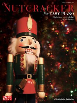 The Nutcracker for Easy Piano: 12 Selections from the Ballet by Tchaik (HL-02501623)