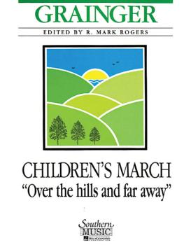 Children's March - Over the Hills and Far Away: Set including full sco (HL-03778018)