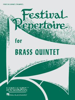 Festival Repertoire for Brass Quintet: 1st B-flat Cornet/Trumpet (HL-04474190)