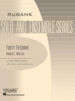 Forty Fathoms: Tuba Solo in C B.C. with Piano - Grade 2.5 (HL-04479322)