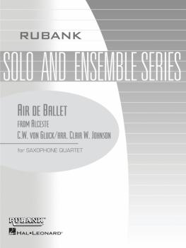 Air de Ballet (from Alceste): Saxophone Quartet - Grade 2.5 (HL-04479591)