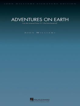 Adventures on Earth (from E.T.: The Extra-Terrestrial) (Score and Part (HL-04490008)