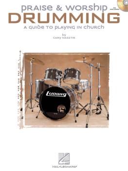 Praise & Worship Drumming: A Guide to Playing in Church (HL-06620086)