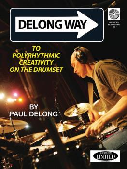 Delong Way: To Polyrhythmic Creativity on the Drumset (HL-06620139)