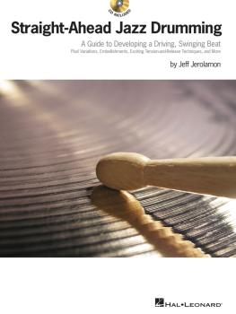 Straight-Ahead Jazz Drumming: A Guide to Developing a Driving, Swingin (HL-06620156)