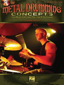 Metal Drumming Concepts: Vital Beats, Exercises, Fills, Tips & Techniq (HL-06620160)