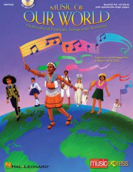 Music of Our World: Multicultural Festivals, Songs and Activities (HL-09970452)