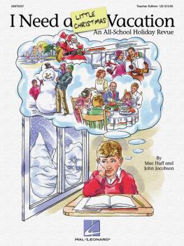 I Need a Little Christmas Vacation (Musical): All School Holiday Revue (HL-09970557)