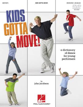 Kids Gotta Move! (Resource): Dictionary of Dance for Young Performers (HL-09970879)