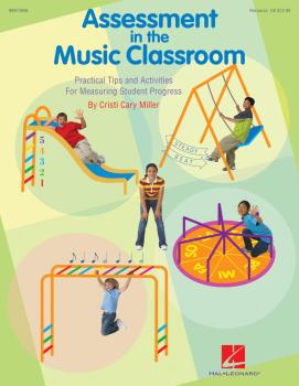 Assessment in the Music Classroom: Practical Tips and Activities for M (HL-09970956)