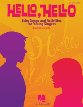 Hello, Hello: Echo Songs and Activities for Young Singers (HL-09971057)